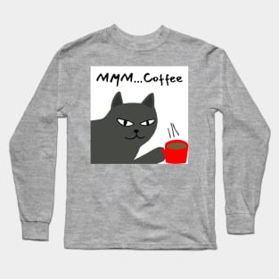 MMM...Coffee Cat Long Sleeve T-Shirt